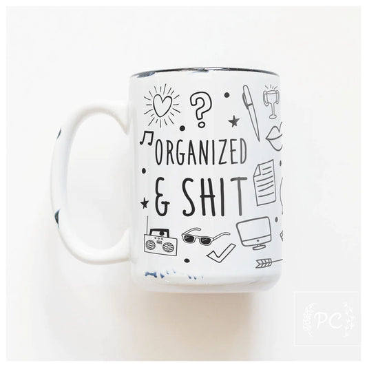 Organized & Shit (Pattern) | Coffee Mug | Fundraiser