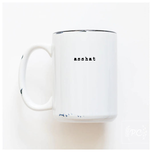 Asshat | Coffee Mug | Fundraiser