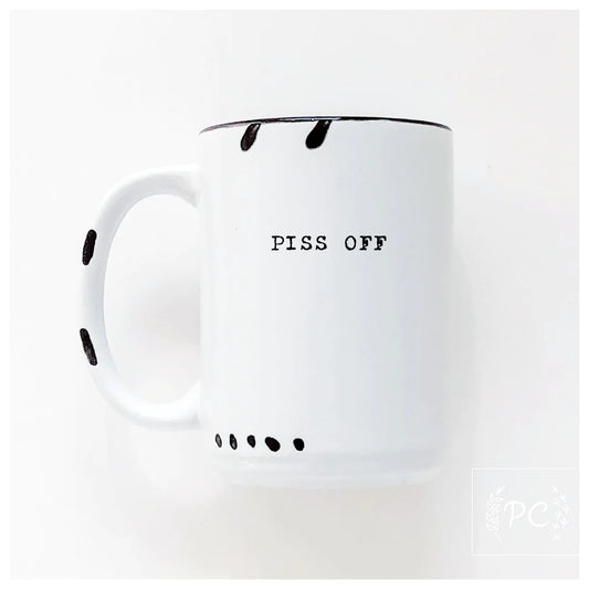 Piss Off | Coffee Mug | Fundraiser