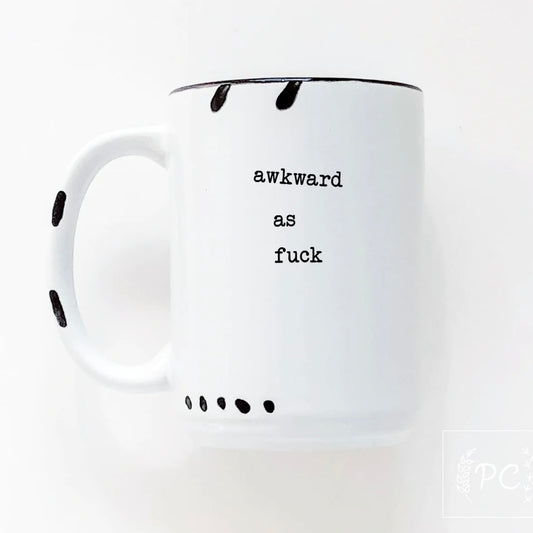 Awkward As Fuck | Coffee Mug | Fundraiser