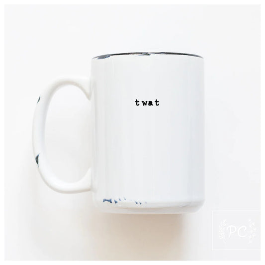 Twat | Coffee Mug | Fundraiser