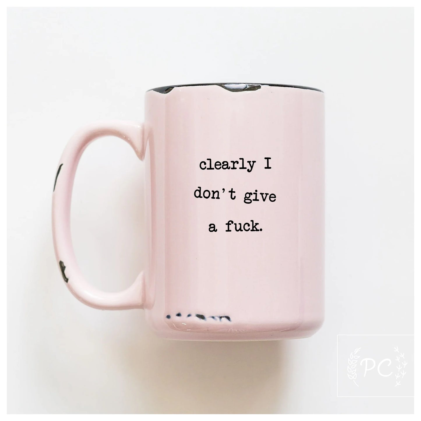 Clearly I Don't Give a F**k | Coffee Mug