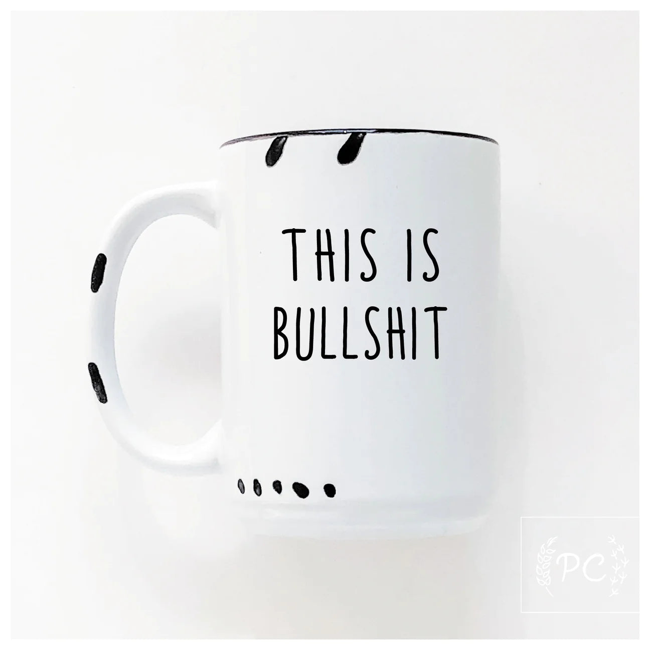 This Is Bullshit | Coffee Mug | Fundraiser