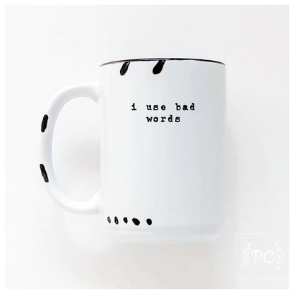 I Use Bad Words | Coffee Mug