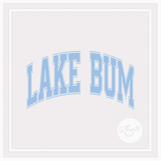 Lake Bum Screen Print Transfer (Low Heat Formula)