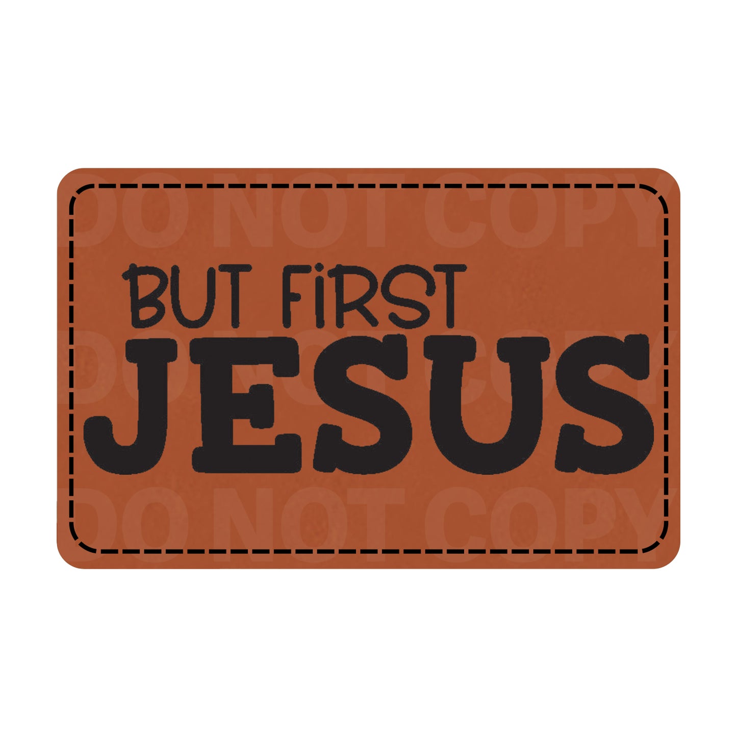 But First Jesus Leatherette Patch