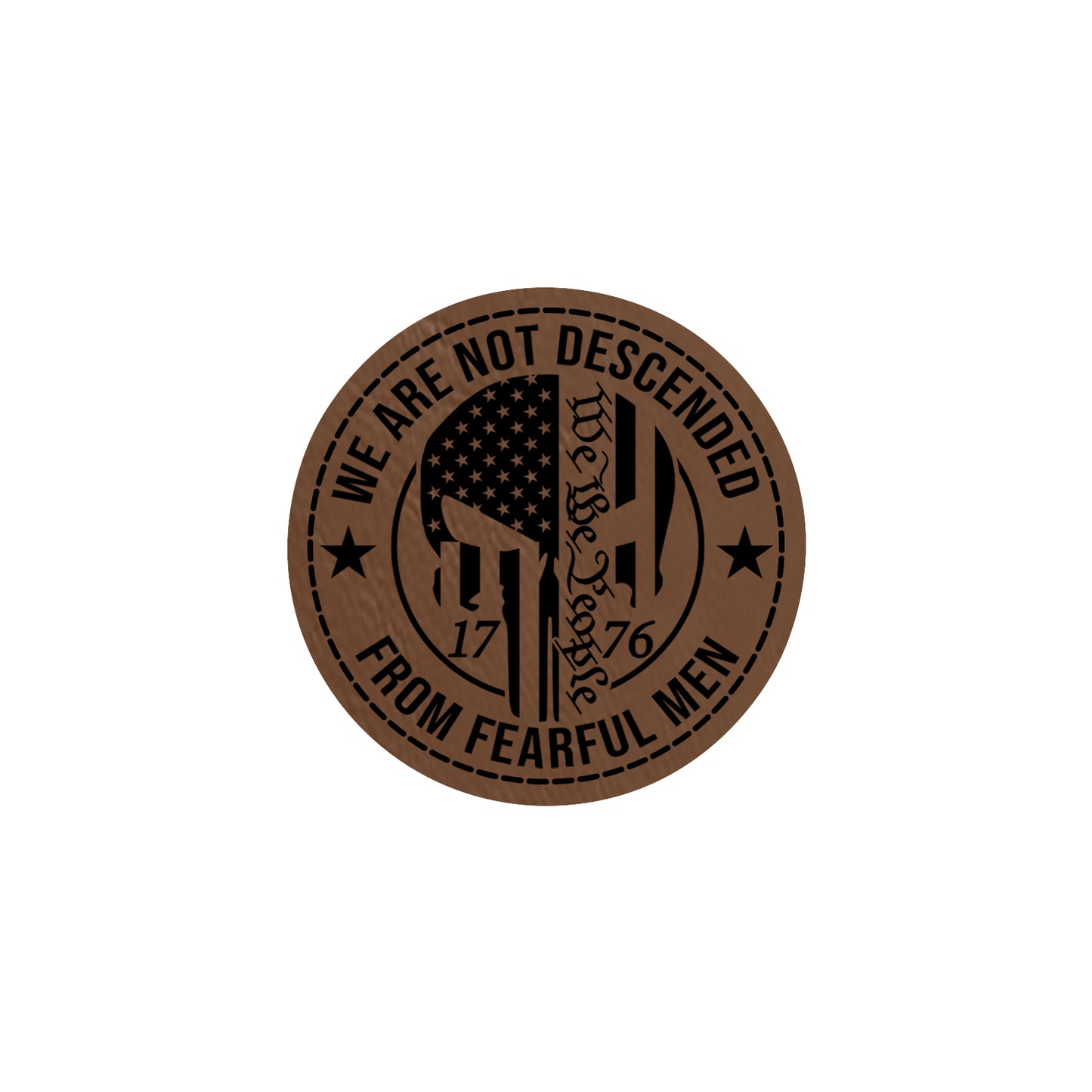 We Are Not Descended From Fearful Men Leatherette Patch | Adhesive Backing