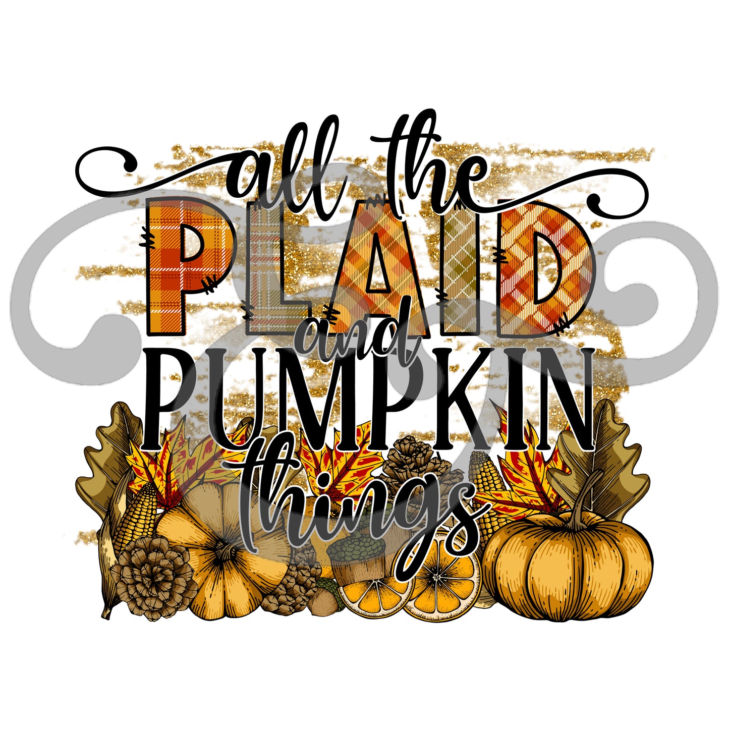 All The Plaid And Pumpkin Things Sublimation Transfer (6638083309646)