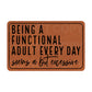Being A Functional Adult Every Day Seems A Bit Excessive Leatherette Patch