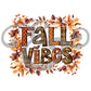 Fall Vibes Sublimation Transfer (6657120993358)