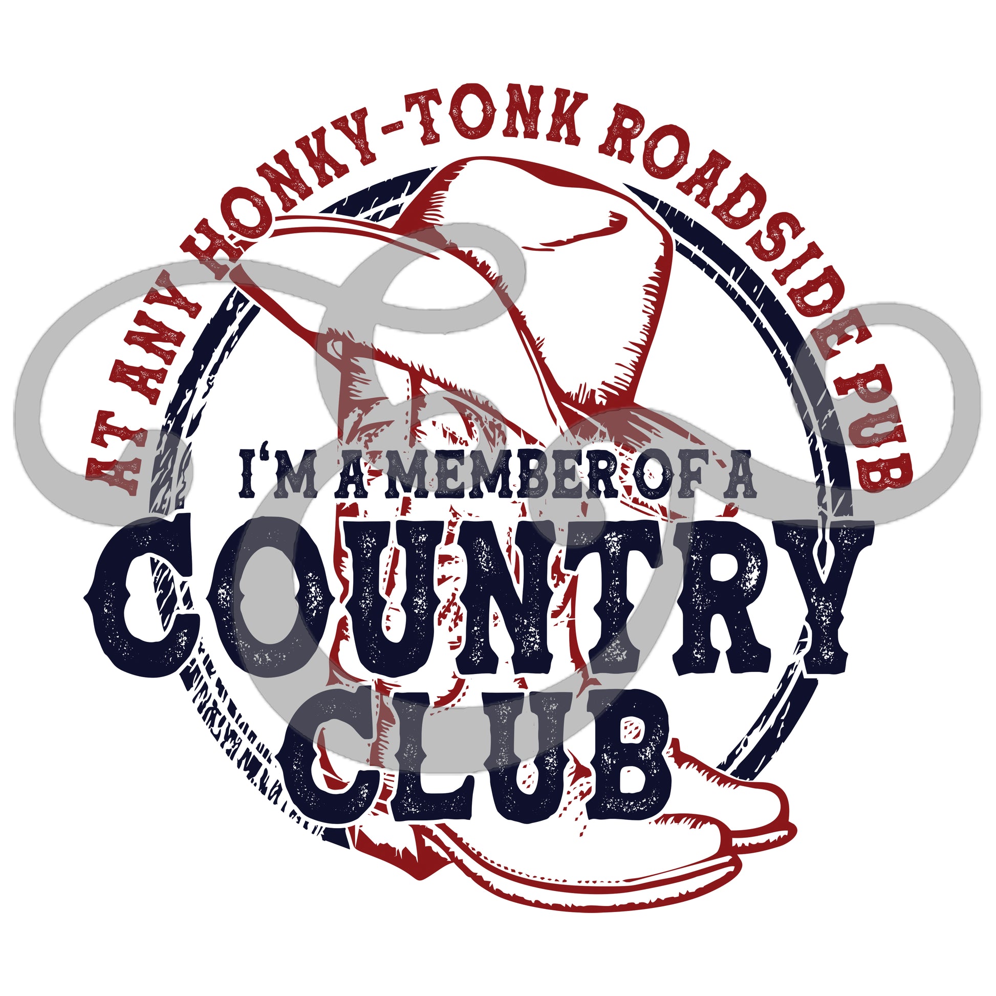 At Any Honky-Tonk Road Side Pub I'm A Member Of A Country Club Sublimation Transfer (6608331898958)