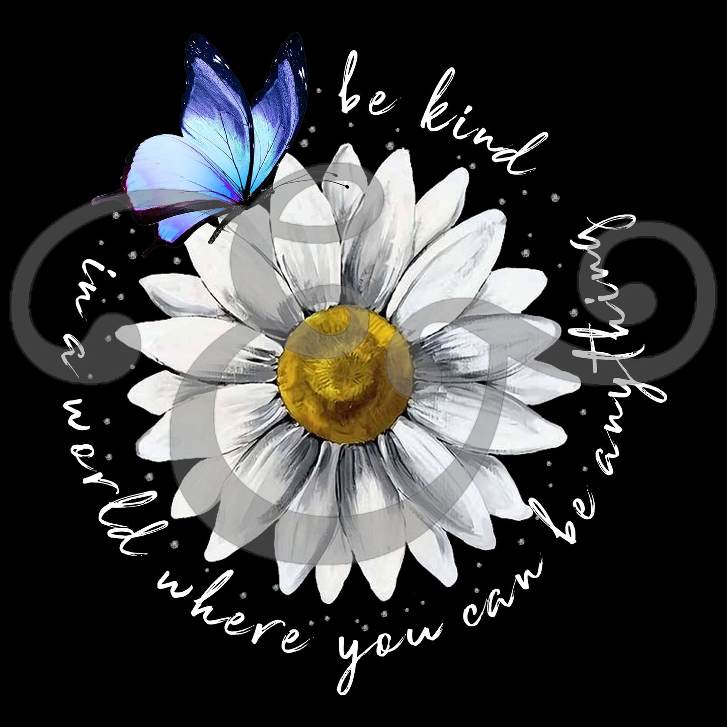 In A World Where You Can Be Anything Be Kind With Flower and Butterfly Screen Print Transfer (6549221343310)
