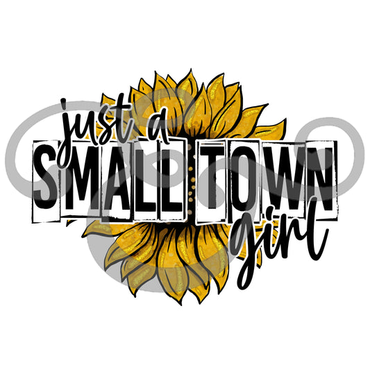 Just A Small Town Girl Screen Print Transfer (High Heat Formula) (6670412382286)