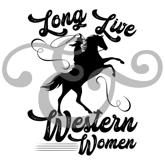 Long Live Western Women Screen Print Transfer (Vintage Ink Formula) (6591450447950)
