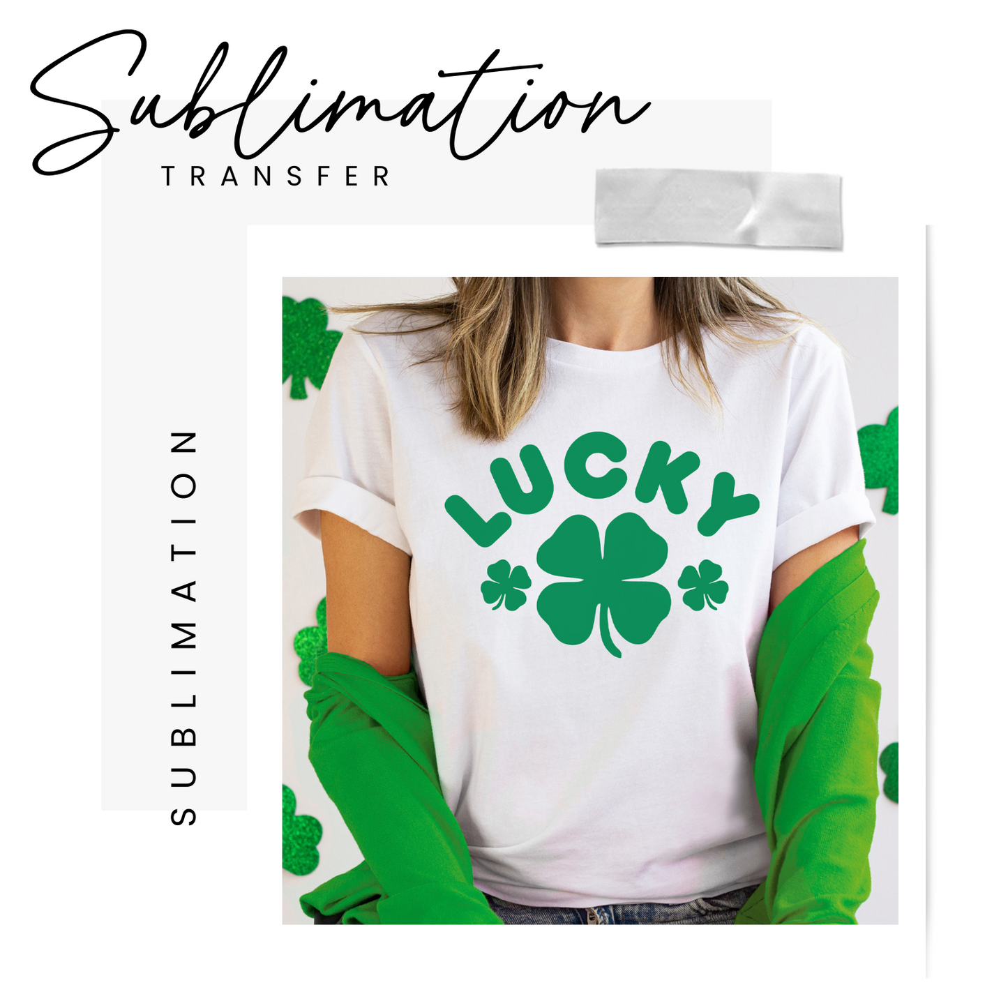Lucky With Four Leaf Clovers Sublimation Transfer