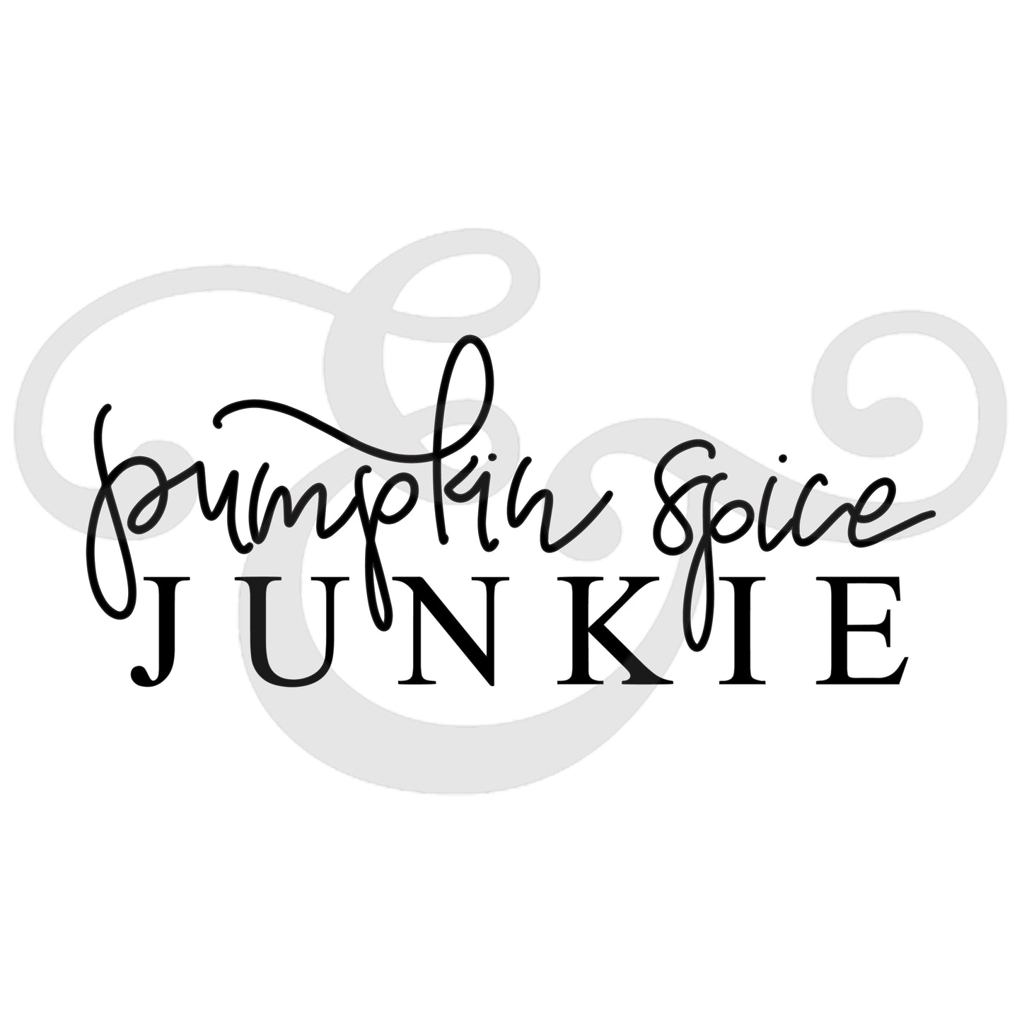 Pumpkin Spice Junkie Sublimation Transfer (4866244182094)
