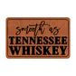 Smooth As Tennessee Whiskey Leatherette Patch