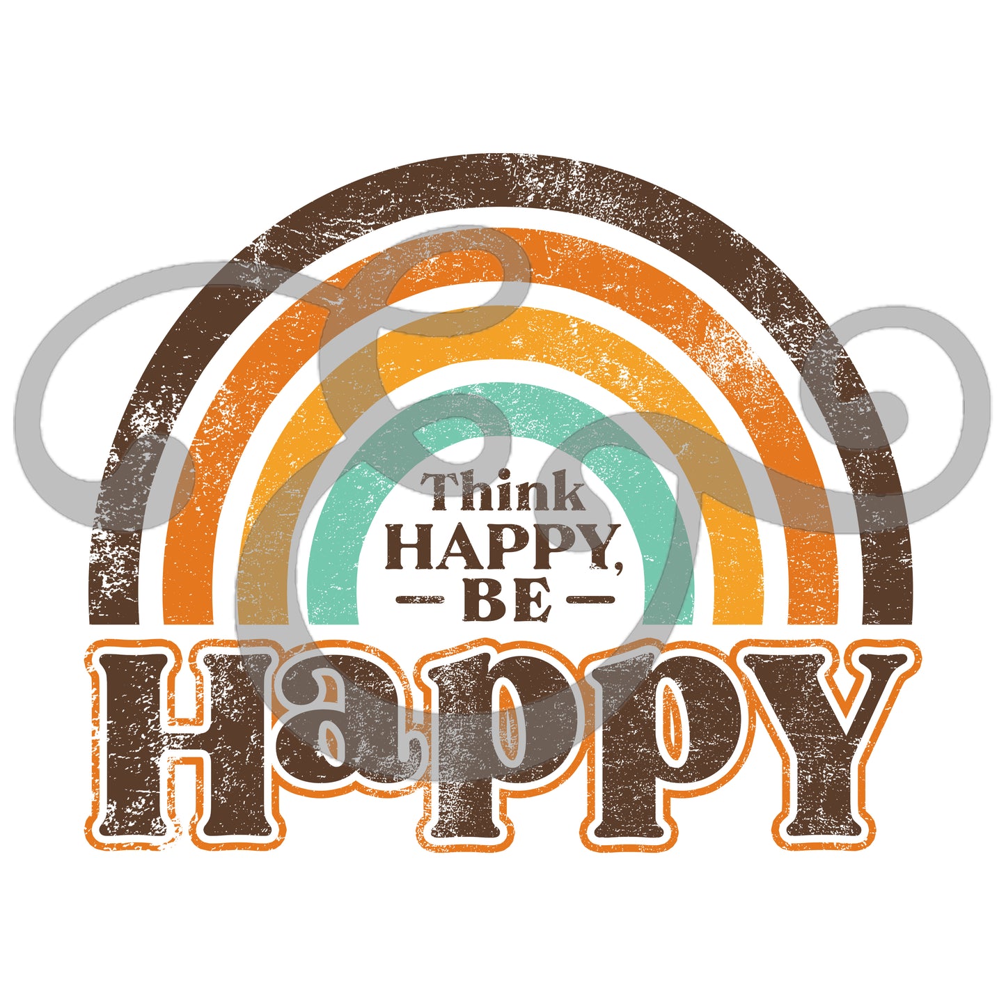 Think Happy Be Happy Screen Print Transfer (High Heat Formula) (6608131489870)