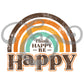 Think Happy Be Happy Sublimation Transfer (6608132112462)