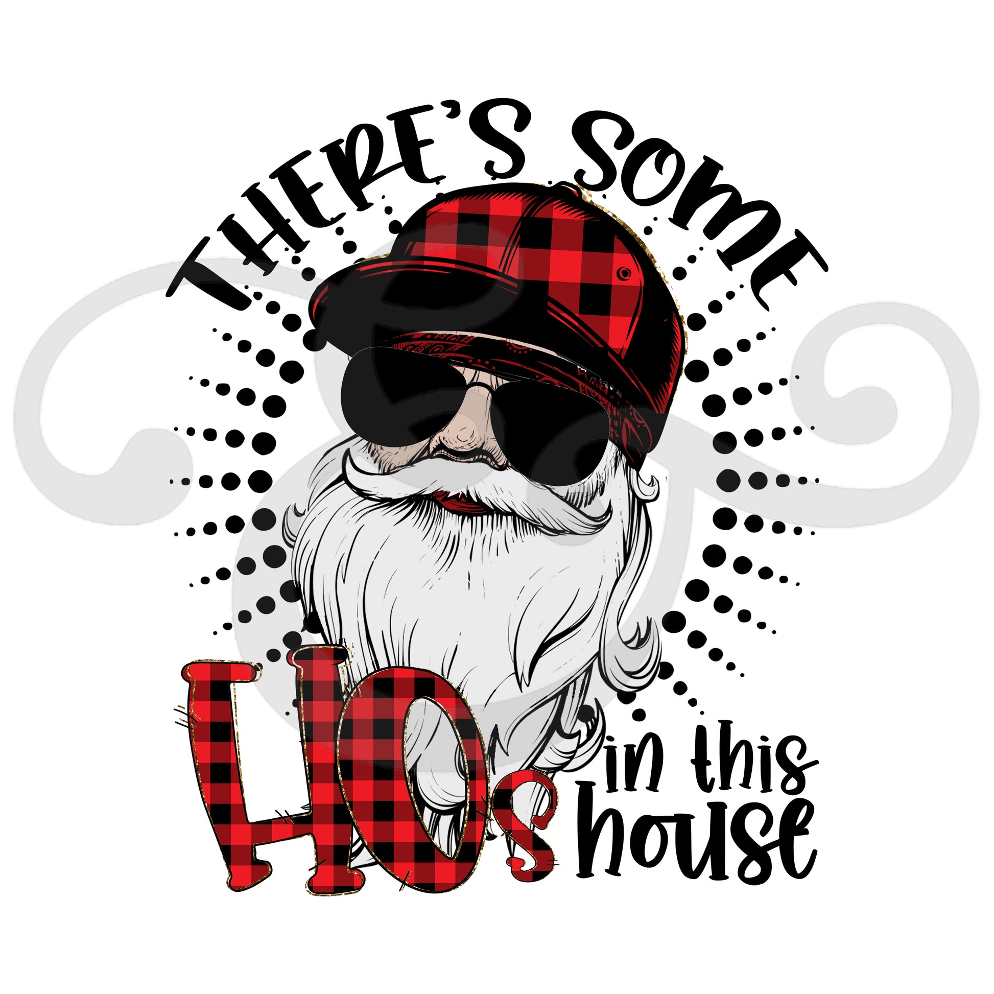 There's Some Ho's In This House Screen Print Transfer (High Heat Formula) (6652768223310)