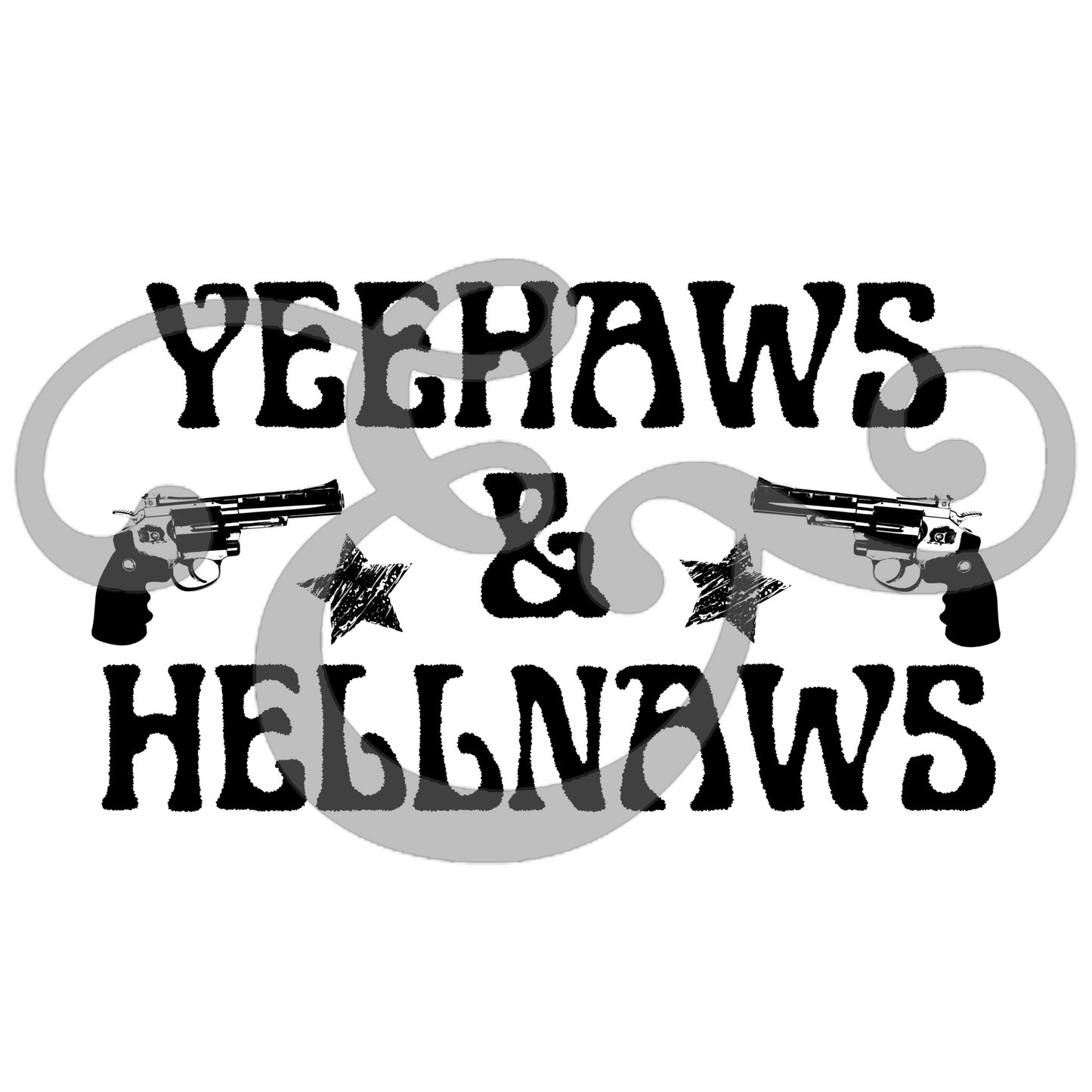Yeehaws And Hellnaws Screen Print Transfer (Low Heat Formula) (6759720648782)